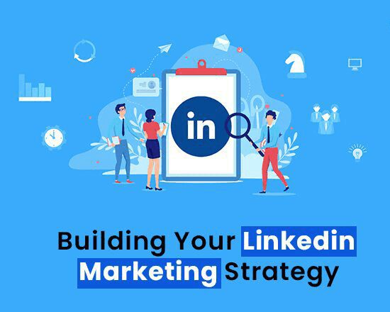 building your linkedin marketing strategy.